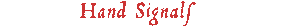 current page - Hand Signals Statement